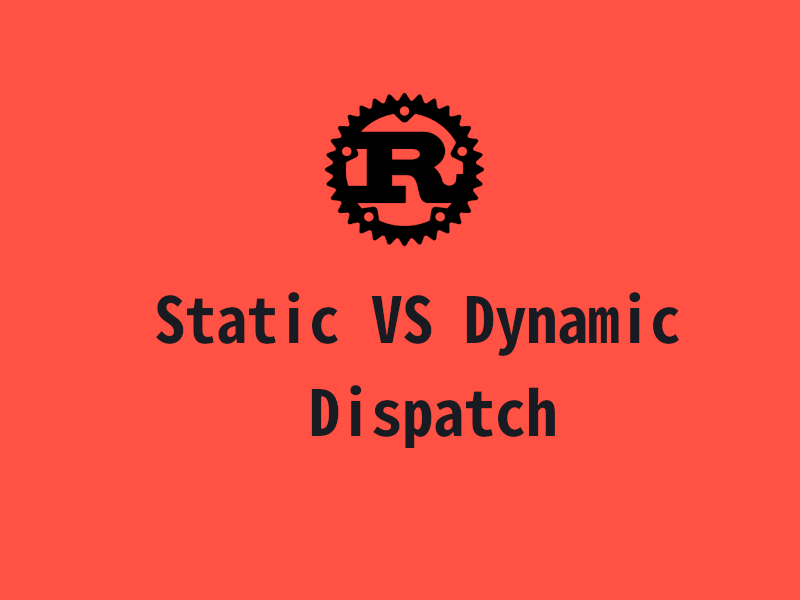 rust-journey-static-dynamic-dispatch